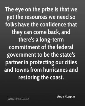 Andy Kopplin - The eye on the prize is that we get the resources we ...