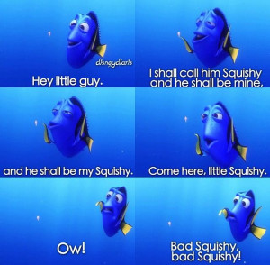 Finding Nemo Dory Squishy Quote
