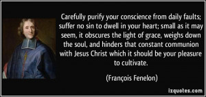 Carefully purify your conscience from daily faults; suffer no sin to ...