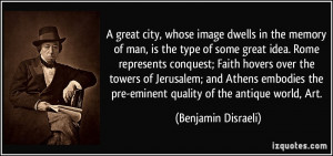 great city, whose image dwells in the memory of man, is the type of ...