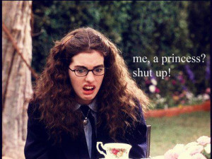 girl, not polite, princess diaries, shut up