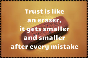 huge world is trust trust is such a huge world it either makes ...