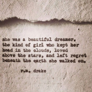 Dream on, dreamer. R. M. Drake