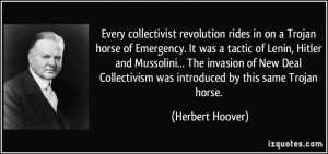 ... New Deal Collectivism was introduced by this same Trojan horse