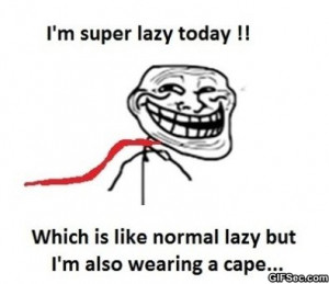 Funny-MEME---Super-Lazy.jpg