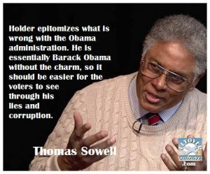 Thomas Sowell--Holder is a criminal!
