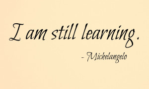AM Still Learning Quote