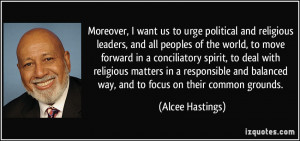 Moreover, I want us to urge political and religious leaders, and all ...