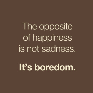Boredom Quotes And Sayings Quotes About Boredom