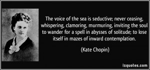 quote-the-voice-of-the-sea-is-seductive-never-ceasing-whispering ...