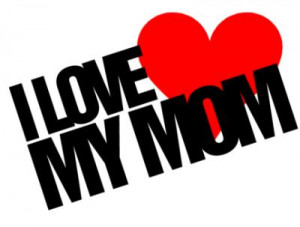 Labels: I Love My Mom