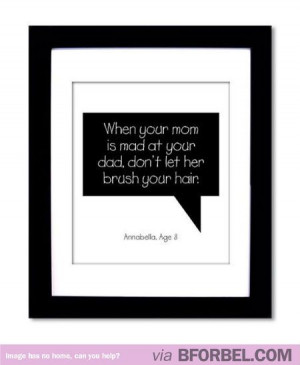 When Mom Angry Dad Kids Family Quote Quotes