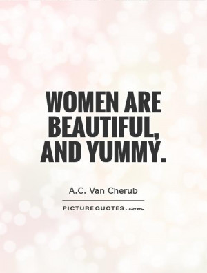 You Are Yummy Quotes