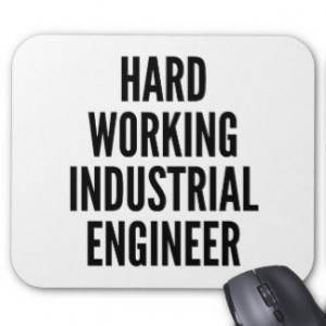 Hard Working Industrial Engineer Mouse Pad