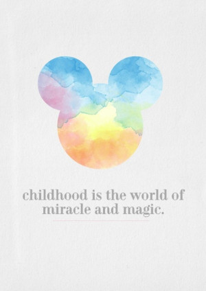 ... Daily Escape: “Childhood is the world of miracle and magic
