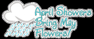 hot topic april showers bring may flowers