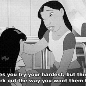 Stich Quote -Sometimes You Try Your Hardest & Things Don’t Work Out ...