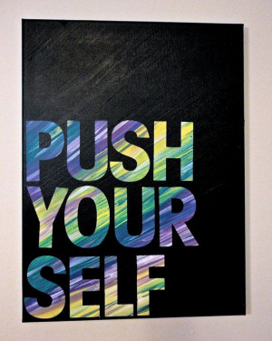 Push Yourself Acrylic Quote Canvas