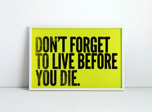 You can also see a website where I collate all of my favourite quotes ...