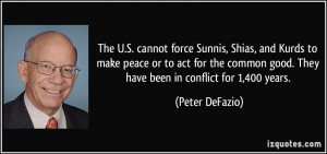 ... common good. They have been in conflict for 1,400 years. - Peter