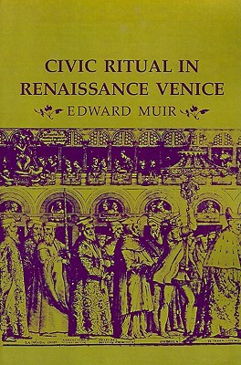 ... by marking “Civic Ritual in Renaissance Venice” as Want to Read