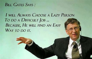 Why Bill Gates Like Lazy People