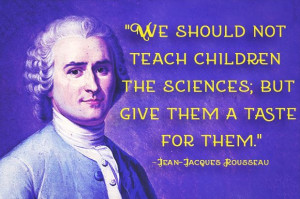 Do you agree with Jean-Jacques Rousseau?
