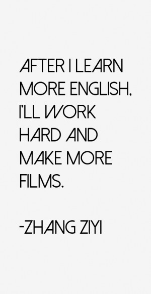 After I learn more English, I'll work hard and make more films.”