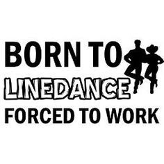 line dance sayings | born_to_linedance_dance_designs_greeting_card.jpg ...
