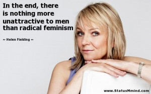 to men than radical feminism - Helen Fielding Quotes - StatusMind.com ...