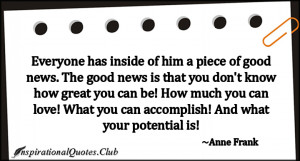 ... great you can be! How much you can love! What you can accomplish! And
