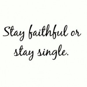 Morning quotes: Stay faithful