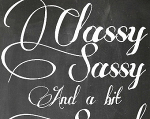 Classy, Sassy, and a little bit Sma rt Assy! Chalkboard Quote Digital ...