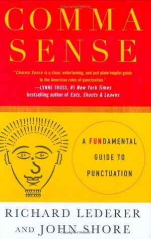 Start by marking “Comma Sense: A Fun-damental Guide to Punctuation ...
