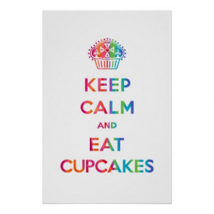 Keep Calm and Eat Cupcakes - rainbow Posters