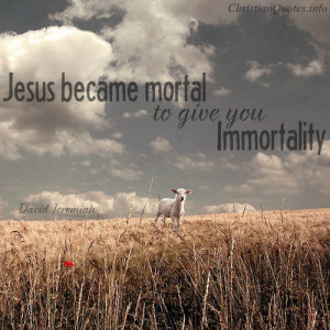 David Jeremiah Quote – Immortality