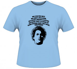 Superbad Seth Mclovin Movie Quote T Shirt