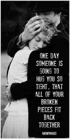 Someone will hug you long