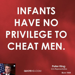 Infants have no privilege to cheat men.
