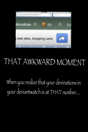 That Awkward Moment Quotes About Love That awkward moment by
