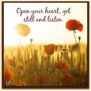 Open You Heart, Get Still and Listen