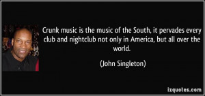 ... not only in America, but all over the world. - John Singleton