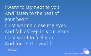 ... your heart I just wanna close my eyes And fall asleep in your arms I
