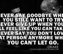 don't give up, goodbye, Drake, quotes