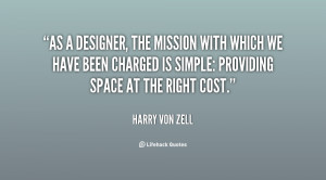 As a designer, the mission with which we have been charged is simple ...