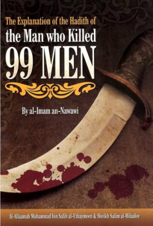 Explanation of the Hadith of the Man who Killed 99 Men by Imaam An ...