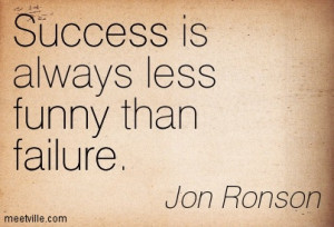 Quotation-Jon-Ronson-failure-success-funny-Meetville-Quotes-138382