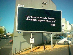 ... , billboard, funny, gay, god, hate, homosexual, people, quote, sig