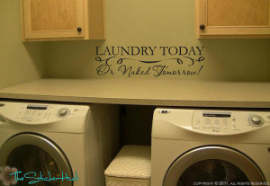 Laundry Today or Naked Tomorrow Typographic Quote Vinyl Wall Art ...