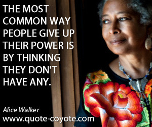 Alice Walker Power Quote